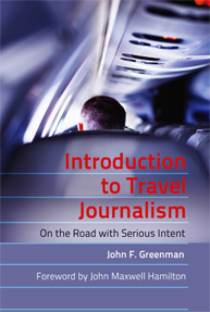 Introduction to Travel Journalism: On the Road with Serious Intent (Mass Communication and Journalism) 
